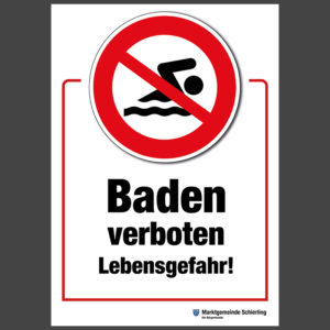 Hinweisschild Baden verboten. Lebensgefahr.