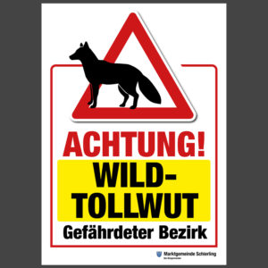 Hinweisschild Achtung Wildtollwut. gefährdeter Bezirk.
