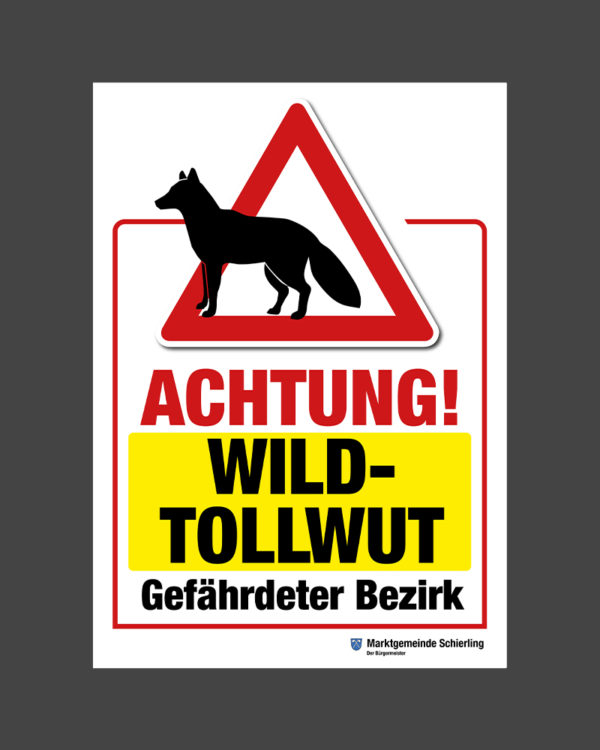 Hinweisschild Achtung Wildtollwut. gefährdeter Bezirk.